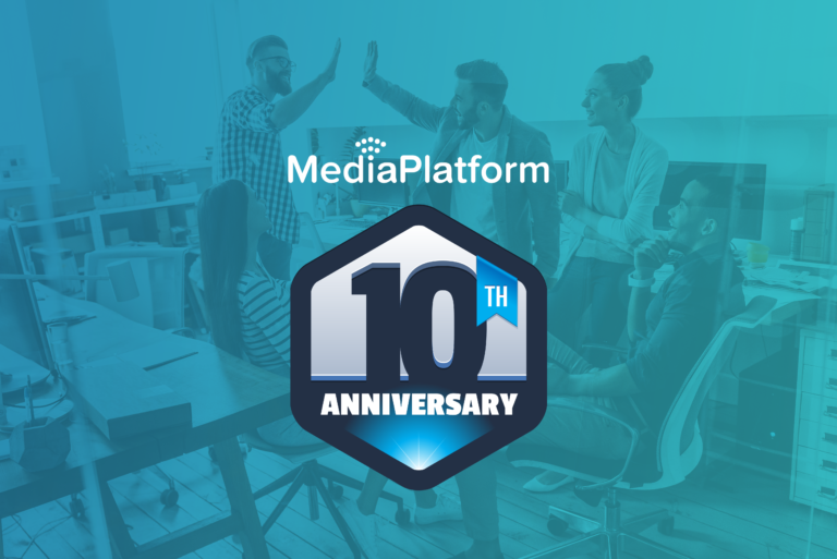 MediaPlatform Celebrates a Decade of Service to the World’s Largest  Business Broadcasters